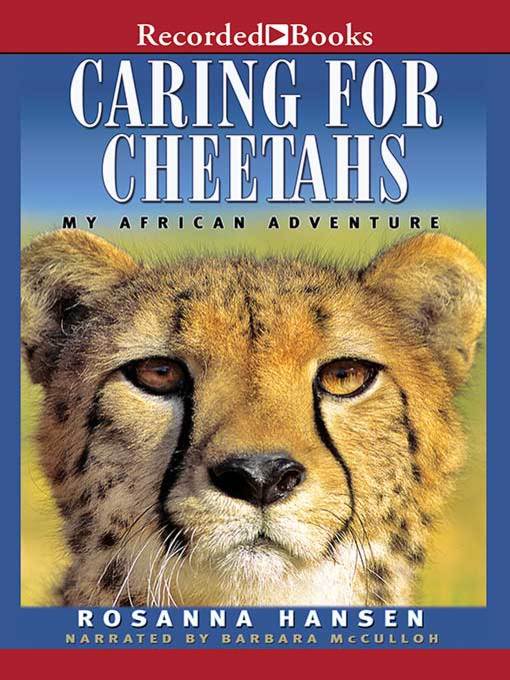Title details for Caring for Cheetahs by Rosanna Hansen - Wait list